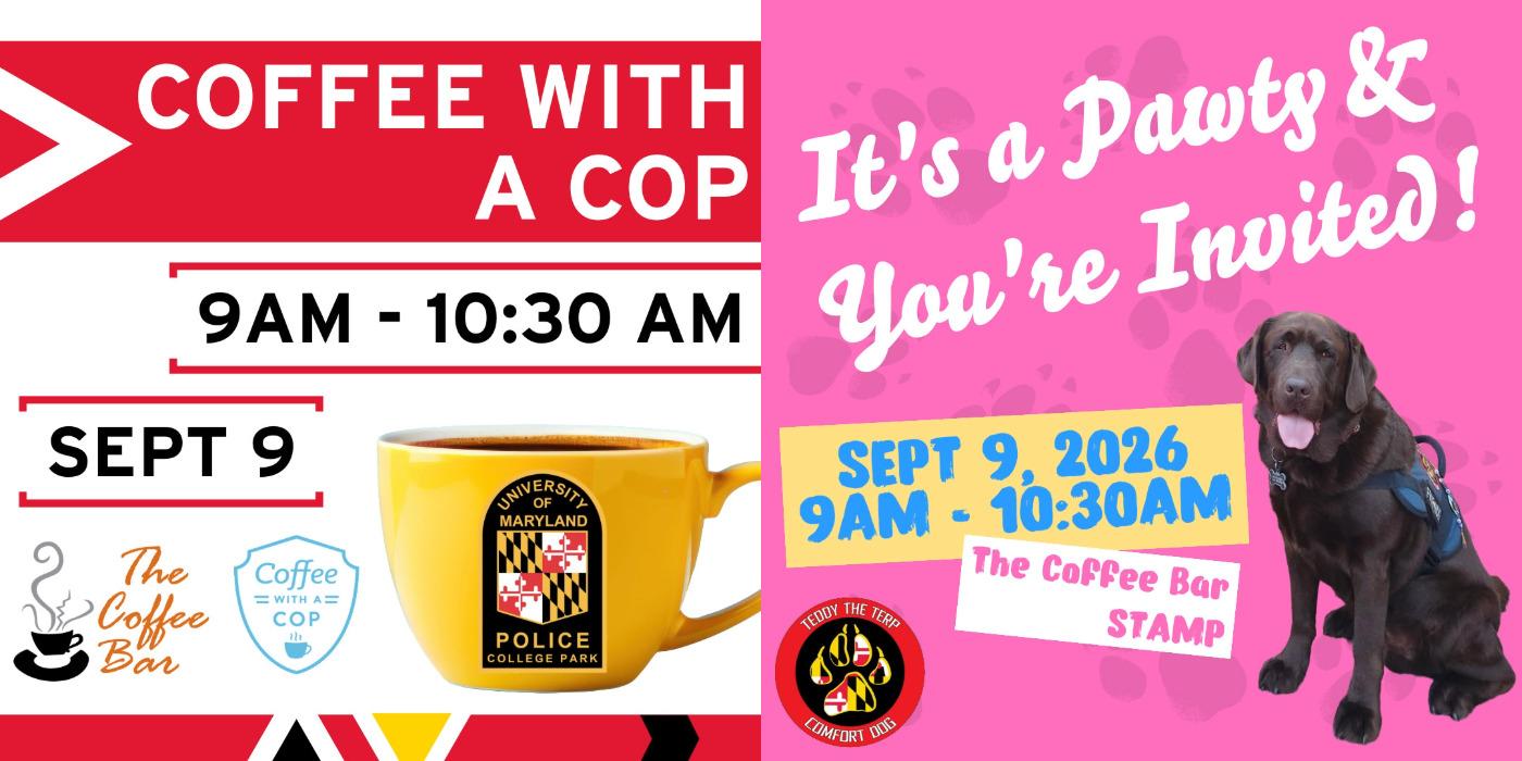 Graphic for Coffee with a Cop on September 9, from 9 a.m. to 10:30 a.m., at The Coffee Bar. And a graphic for Teddy's Birthday Pawty on Sept. 9, from 9 a.m. to 10:30 a.m., at The Coffee Bar at the Stamp.