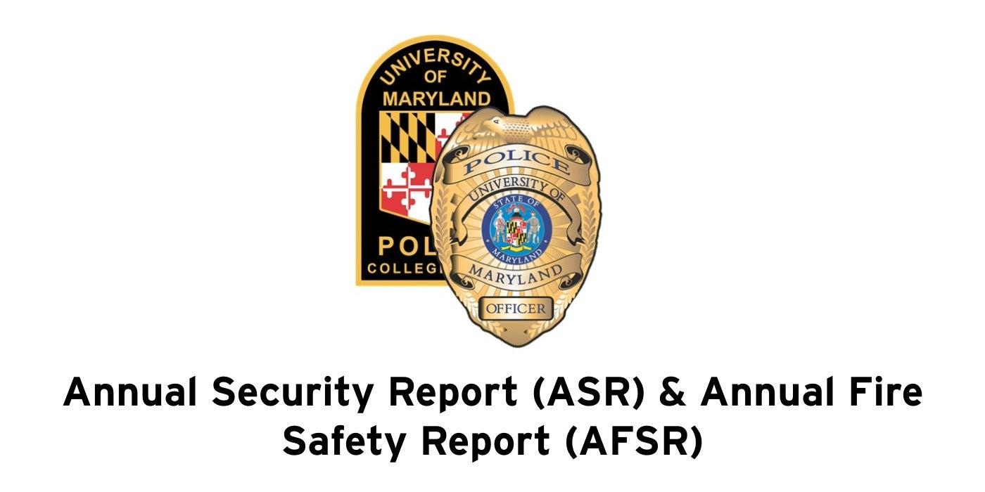 UMPD patch and badge logo and the following text: Annual Security Report (ASR) & Annual Fire Safety Report (AFSR)