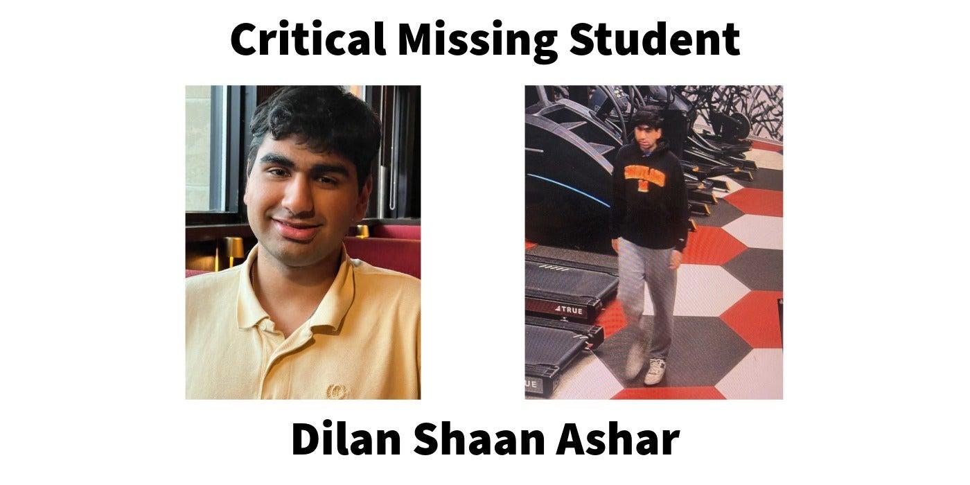 Two photos of a Critical missing student - First photo of a man wearing a yellow shirt. Second photo of the same man wearing a black University of Maryland hooded sweatshirt, grey sweatpants, and white shoes. Name is Dilan Shaan Ashar.